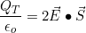 \[\dfrac{Q_T}{\epsilon_o}=2\vec E\bullet\vec S\]