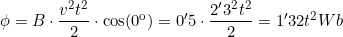 \phi=B\cdot{\dfrac{v^2t^2}{2}}\cdot\cos(0º)=0'5\cdot\dfrac{2'3^2t^2}{2}=1'32t^2Wb