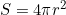 S=4\pi r^2