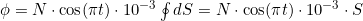 \phi=N\cdot\cos(\pi{t})\cdot10^{-3}\oint{dS}=N\cdot\cos(\pi{t})\cdot10^{-3}\cdot{S}