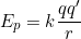 \[E_p=k\dfrac{qq'}{r}\]