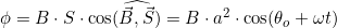 \phi=B\cdot{S}\cdot\cos(\widehat{\vec{B},\vec{S}})=B\cdot{a^2}\cdot\cos(\theta_o+\omega{t})