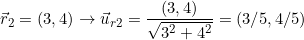 \vec r_2=(3,4)\rightarrow\vec u_{r2}=\dfrac{(3,4)}{\sqrt{3^2+4^2}}=(3/5,4/5)