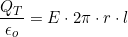 \[\dfrac{Q_T}{\epsilon_o}=E\cdot2\pi\cdot{r}\cdot l\]