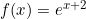 f(x)=e^{x+2}