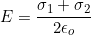 \[E=\dfrac{\sigma_1+\sigma_2}{2\epsilon_o}\]