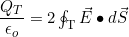 \dfrac{Q_T}{\epsilon_o}=2\oint_{\text{T}}\vec E\bullet d\vec S