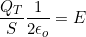 \dfrac{Q_T}{S}\dfrac{1}{2\epsilon_o}=E