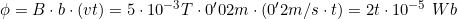 \phi=B\cdot{b\cdot(vt)}=5\cdot10^{-3}T\cdot0'02m\cdot(0'2m/s\cdot{t})=2t\cdot10^{-5}\text{ }Wb