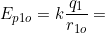 E_{p1o}=k\dfrac{q_1}{r_{1o}}=