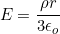 \[E=\dfrac{\rho r}{3\epsilon_o}\]