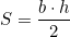 S=\dfrac{b\cdot{h}}{2}