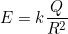 E=k\dfrac{Q}{R^2}