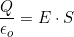 \dfrac{Q}{\epsilon_o}=E\cdot S