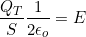\[\dfrac{Q_T}{S}\dfrac{1}{2\epsilon_o}=E\]