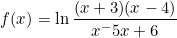 \[f(x)=\ln{\frac{(x+3)(x-4)}{x^-5x+6}}\]