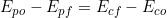 E_{po}-E_{pf}=E_{cf}-E_{co}