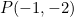 P(-1,-2)