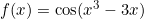 f(x)=\cos (x^3-3x)