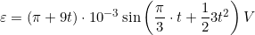 \varepsilon=(\pi+9t)\cdot10^{-3}\sin\left(\dfrac{\pi}{3}\cdot{t}+\dfrac{1}{2}3t^2\right)V