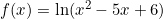 f(x)=\ln (x^2-5x+6)