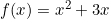 f(x)=x^2+3x