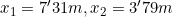 x_1=7'31m, x_2=3'79m