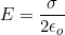 E=\dfrac{\sigma}{2\epsilon_o}